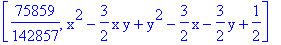 [75859/142857, x^2-3/2*x*y+y^2-3/2*x-3/2*y+1/2]